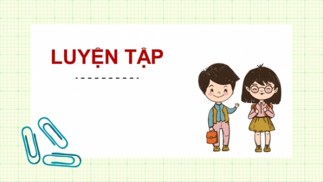 Soạn giáo án điện tử Toán 8 KNTT Bài: Luyện tập chung (chương 7 tr.55)