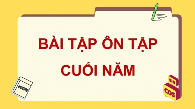 Soạn giáo án điện tử Toán 8 KNTT Bài: Bài tập ôn tập cuối năm