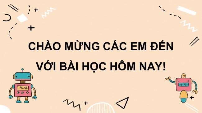 Soạn giáo án điện tử công nghệ 4 cánh diều Bài 10: Lắp ghép mô hình robot