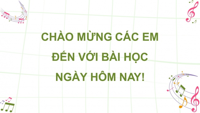 Soạn giáo án điện tử âm nhạc 4 CTST CĐ6 Tiết 3: Đọc nhạc: Bài đọc nhạc số 3