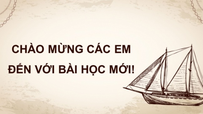 Soạn giáo án điện tử Lịch sử 8 CTST Bài 14: Sự phát triển của khoa học, kĩ thuật, văn học, nghệ thuật trong các thế kỉ XVIII – XIX