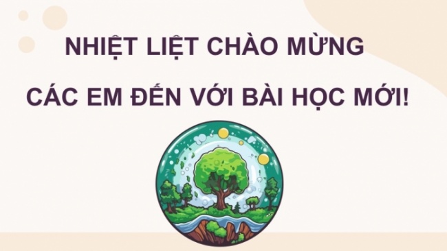 Soạn giáo án điện tử KHTN 8 CD Bài 42: Cân bằng tự nhiên và bảo vệ môi trường