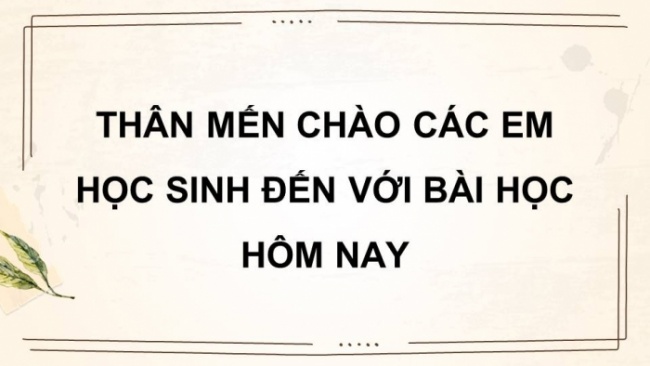 Soạn giáo án điện tử Ngữ văn 8 CD Bài 6 Đọc 3: Người thầy đầu tiên