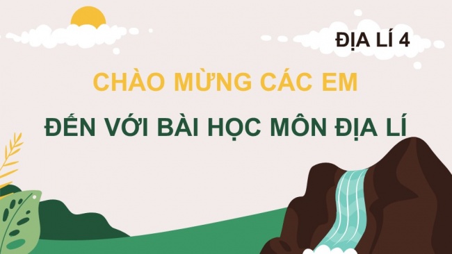 Soạn giáo án điện tử lịch sử và địa lí 4 cánh diều Bài 11: Thiên nhiên vùng Duyên hải miền Trung