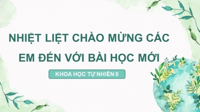 Soạn giáo án điện tử KHTN 8 KNTT Bài 46: Cân bằng tự nhiên