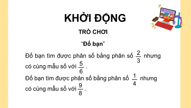 Soạn giáo án điện tử toán 4 cánh diều Bài 60: Quy đồng mẫu số các phân số