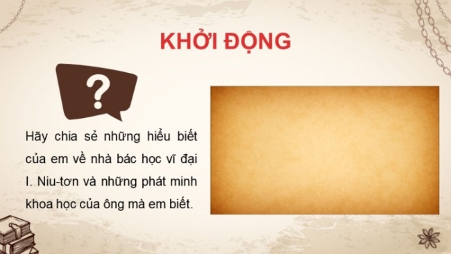 Soạn giáo án điện tử Lịch sử 8 CTST Bài 14: Sự phát triển của khoa học, kĩ thuật, văn học, nghệ thuật trong các thế kỉ XVIII – XIX