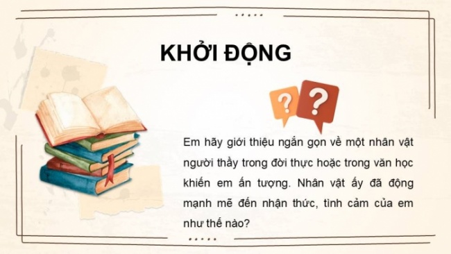 Soạn giáo án điện tử Ngữ văn 8 CD Bài 6 Đọc 3: Người thầy đầu tiên