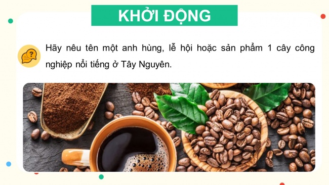 Soạn giáo án điện tử lịch sử và địa lí 4 cánh diều Bài 16: Dân cư, hoạt động sản xuất và một số nét văn hóa