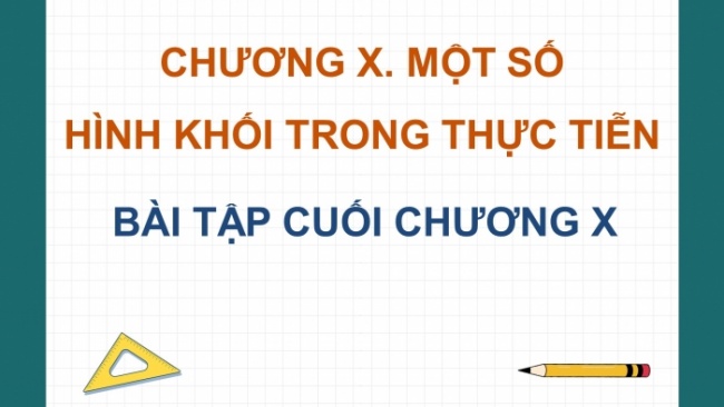 Soạn giáo án điện tử Toán 8 KNTT Bài: Bài tập cuối chương 10