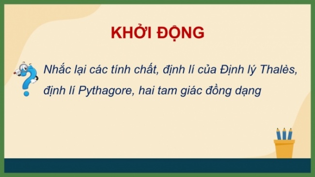 Soạn giáo án điện tử Toán 8 KNTT Hoạt động thực hành trải nghiệm 2: Ứng dụng định lí Thalès, định lí Pythagore và tam giác đồng dạng để đo chiều cao, khoảng cách