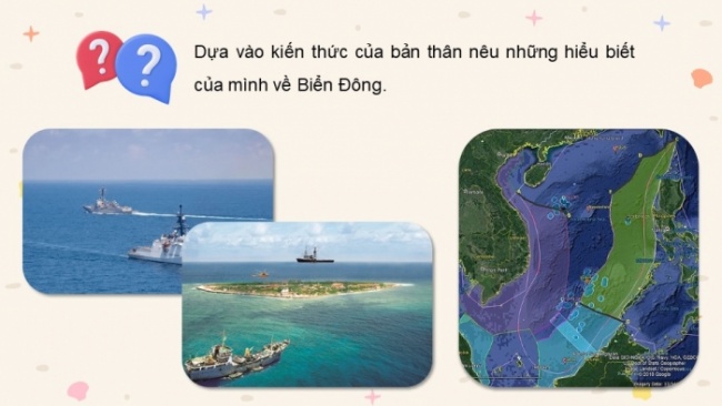 Soạn giáo án điện tử Địa lí 8 KNTT Bài 11: Phạm vi Biển Đông. Vùng biển đảo và đặc điểm tự nhiên vùng biển đảo Việt Nam