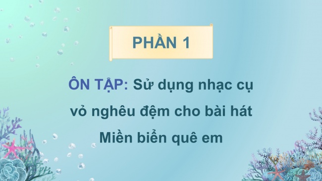 Soạn giáo án điện tử âm nhạc 4 CTST CĐ5 Tiết 3: Thường thức âm nhạc: Nàng Tiên cá và giọng hát diệu kì