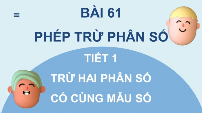 Soạn giáo án điện tử toán 4 KNTT Bài 61: Phép trừ phân số