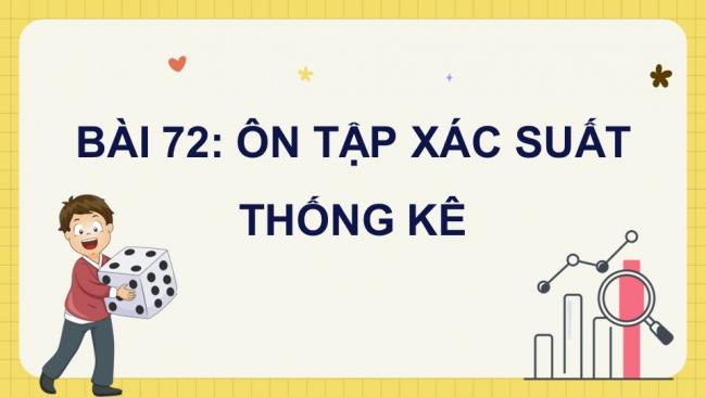 Soạn giáo án điện tử toán 4 KNTT Bài 72: Ôn tập một số yếu tố thống kê và xác suất