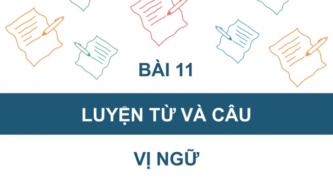 Soạn giáo án điện tử tiếng việt 4 cánh diều Bài 11 Luyện từ và câu 2: Vị ngữ