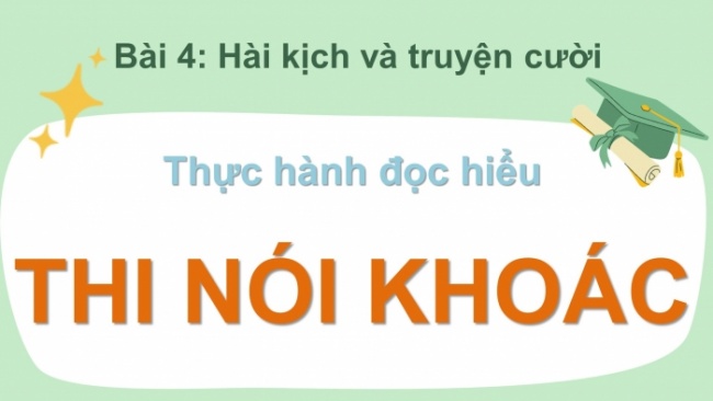 Soạn giáo án điện tử Ngữ văn 8 CD Bài 4 Đọc 4: Thi nói khoác