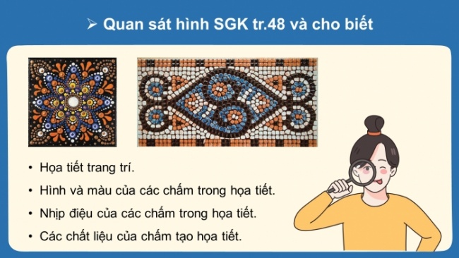 Soạn giáo án điện tử Mĩ thuật 8 CTST (bản 1) Bài 11: Tạo hoạ tiết trang trí bằng chấm màu