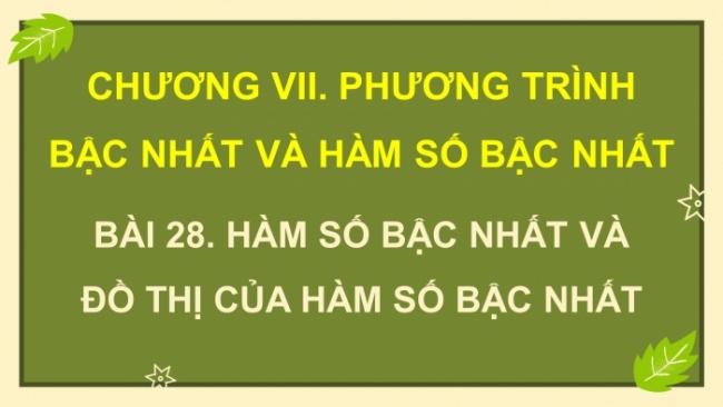 Soạn giáo án điện tử Toán 8 KNTT Bài 28: Hàm số bậc nhất và đồ thị của hàm số bậc nhất