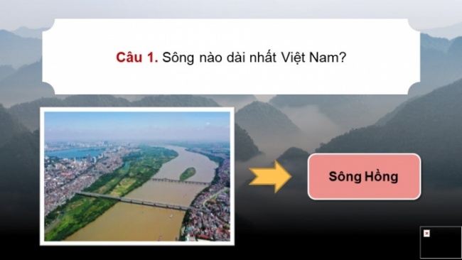 Soạn giáo án điện tử Địa lí 8 CTST Bài 8: Đặc điểm thủy văn