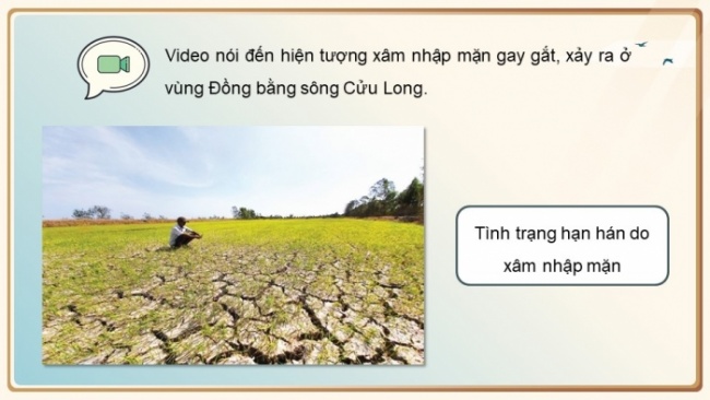 Soạn giáo án điện tử Địa lí 8 CTST Bài 9: Tác động của biến đổi khí hậu đối với khí hậu và thủy văn Việt Nam