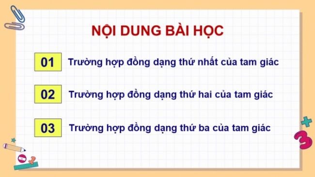 Soạn giáo án điện tử Toán 8 KNTT Bài 34: Ba trường hợp đồng dạng của hai tam giác