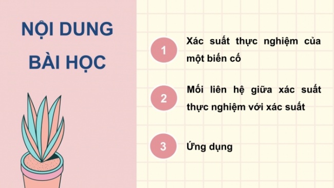 Soạn giáo án điện tử Toán 8 KNTT Bài 32: Mối liên hệ giữa xác suất thực nghiệm với xác suất và ứng dụng