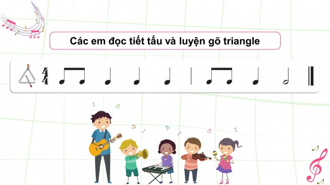 Soạn giáo án điện tử âm nhạc 4 CTST CĐ6 Tiết 3: Đọc nhạc: Bài đọc nhạc số 3