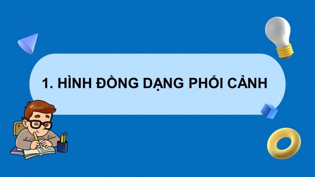 Soạn giáo án điện tử Toán 8 CTST Chương 8 Bài 4: Hai hình đồng dạng