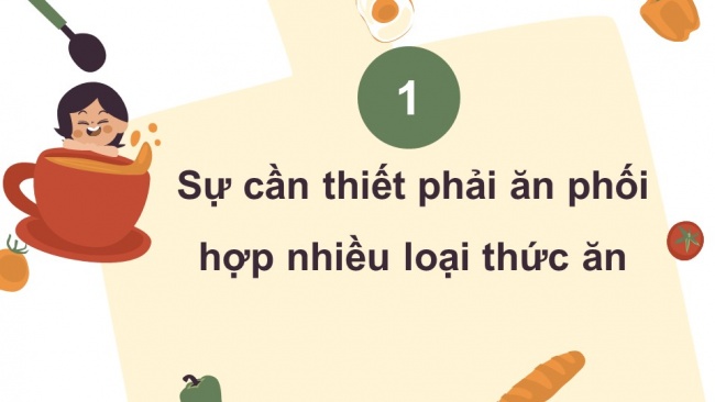 Soạn giáo án điện tử khoa học 4 cánh diều Bài 18: Chế độ ăn uống (P1)