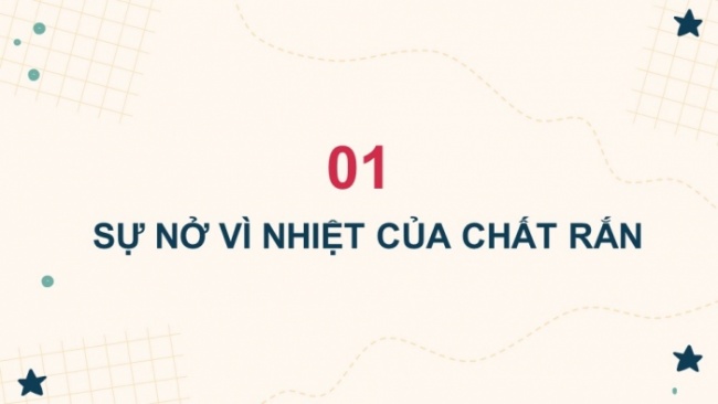 Soạn giáo án điện tử KHTN 8 KNTT Bài 29: Sự nở vì nhiệt