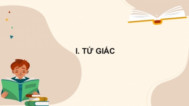 Soạn giáo án điện tử Toán 8 CD Chương 5 Bài 2: Tứ giác