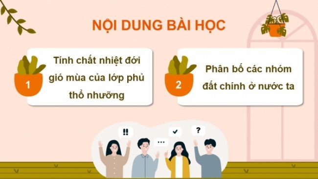 Soạn giáo án điện tử Địa lí 8 CTST Bài 11: Đặc điểm chung và sự phân bố của lớp phủ thổ nhưỡng