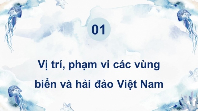 Soạn giáo án điện tử Địa lí 8 KNTT Chủ đề chung 2: Bảo vệ chủ quyền, các quyền và lợi ích hợp pháp của Việt Nam ở Biển Đông