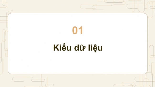 Soạn giáo án điện tử Tin học 8 KNTT Bài 13: Biểu diễn dữ liệu