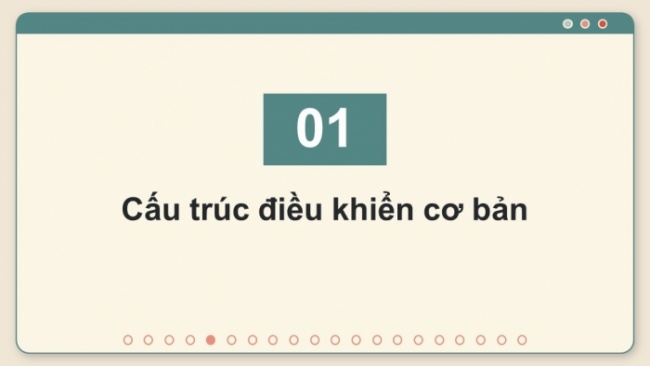 Soạn giáo án điện tử Tin học 8 KNTT Bài 14: Cấu trúc điều khiển