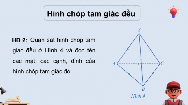 Soạn giáo án điện tử Toán 8 CD Chương 4 Bài 1: Hình chóp tam giác đều