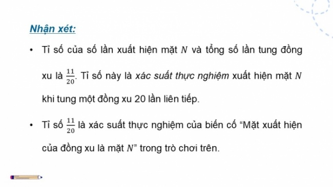 Soạn giáo án điện tử Toán 8 CD Chương 6 Bài 5: Xác suất thực nghiệm của một biến cố trong một số trò chơi đơn giản