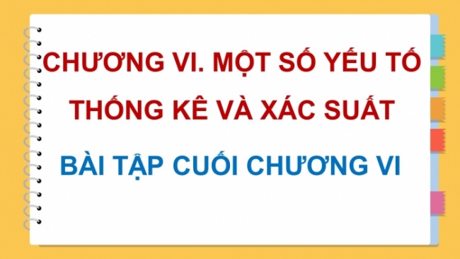 Soạn giáo án điện tử Toán 8 CD: Bài tập cuối chương 6