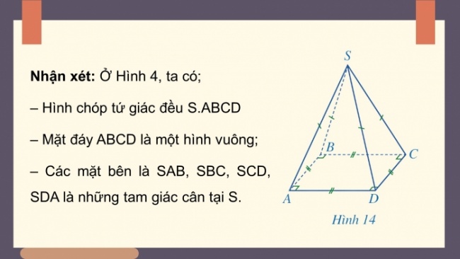 Soạn giáo án điện tử Toán 8 CD Chương 4 Bài 2: Hình chóp tứ giác đều