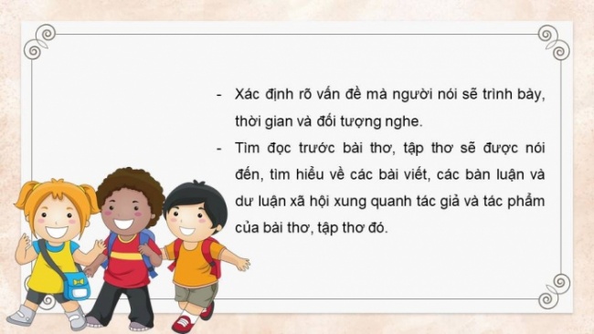 Soạn giáo án điện tử Ngữ văn 8 CD Bài 7 Nói và nghe: Nghe và tóm tắt nội dung thuyết trình về một tác phẩm thơ