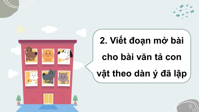 Soạn giáo án điện tử tiếng việt 4 cánh diều Bài 13 Viết 2: Luyện tập tả con vật