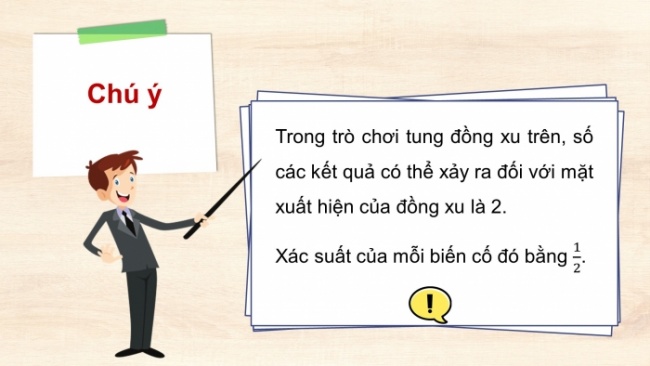 Soạn giáo án điện tử Toán 8 CD Chương 6 Bài 4: Xác suất của biến cố ngẫu nhiên trong một số trò chơi đơn giản