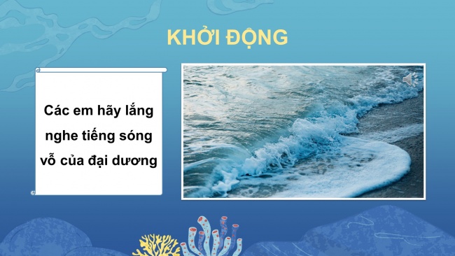 Soạn giáo án điện tử âm nhạc 4 CTST CĐ5 Tiết 1: Hát: Miền biển quê em