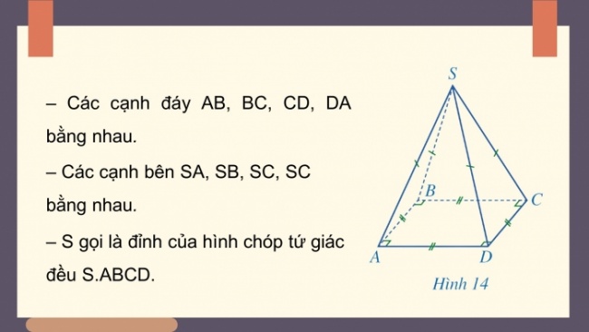 Soạn giáo án điện tử Toán 8 CD Chương 4 Bài 2: Hình chóp tứ giác đều