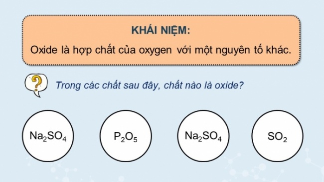 Soạn giáo án điện tử KHTN 8 CD Bài 11: Oxide