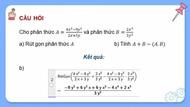 Soạn giáo án điện tử Toán 8 KNTT Hoạt động thực hành trải nghiệm 3: Thực hành tính toán trên phân thức đại số và vẽ đồ thị hàm số với phần mềm GeoGebra