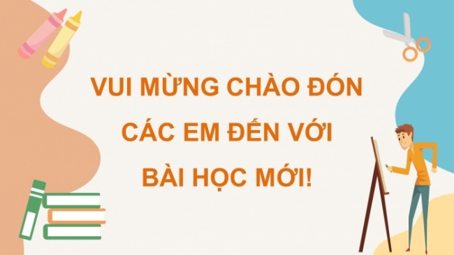 Soạn giáo án điện tử mĩ thuật 4 cánh diều Bài 16: Cùng nhau ôn tập học kì 2