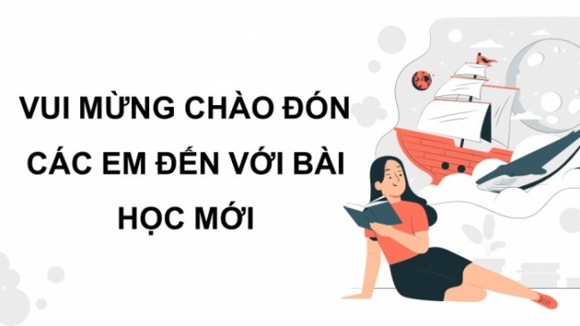 Soạn giáo án điện tử Ngữ văn 8 CTST Bài 10: Ôn tập