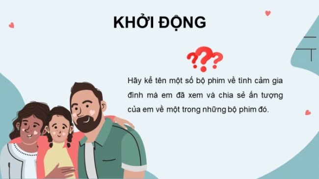 Soạn giáo án điện tử Ngữ văn 8 CD Bài 10 Đọc 2: Bộ phim “Người cha và con gái”